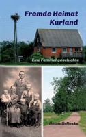 Fremde Heimat Kurland 3743923904 Book Cover