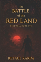 The Battle of the Red Land: Bindakia Series – Book One B0FMJS4LL6 Book Cover