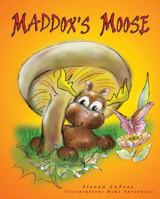 Maddox's Moose Paperback 1935890093 Book Cover