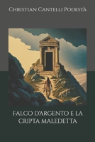 Falco d'argento e la cripta maledetta (Italian Edition) B0DNPWN3DD Book Cover