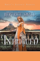 Intrigued (Skye's Legacy, #4) 1575666405 Book Cover