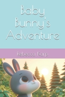 Baby Bunny's Adventure B0D8TBWG26 Book Cover