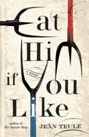 Eat Him if You Like 1906040397 Book Cover