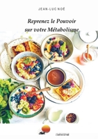 Reprenez le Pouvoir sur votre Métabolisme (French Edition) B093WMPG16 Book Cover