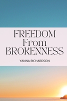 Freedom From Brokenness B09TF6NRXG Book Cover