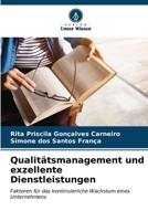 Qualitätsmanagement und exzellente Dienstleistungen: Faktoren für das kontinuierliche Wachstum eines Unternehmens (German Edition) B0CLFSCCRY Book Cover