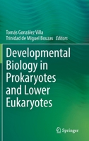 Developmental Biology in Prokaryotes and Lower Eukaryotes 3030775941 Book Cover