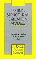 Testing Structural Equation Models (SAGE Focus Editions) 0803945078 Book Cover