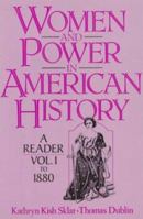 Women and Power in American History: A Reader, Volume I to 1880 0130415707 Book Cover