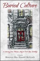 Buried Culture: A Journey from Florence, Italy to Park Slope, Brooklyn 1478791187 Book Cover
