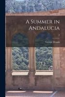 A Summer in Andalucia; 2 1014292662 Book Cover