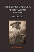The Secret Lives Of A Secret Agent: The Mysterious Life and Times of Alexander Wilson 1908842075 Book Cover