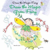 Draw the Magic Green Fairy 0766042685 Book Cover