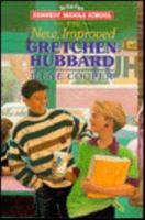 The New, Improved Gretchen Hubbard (The Kids from Kennedy Middle School) 068808432X Book Cover