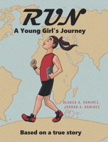 Run: A Young Girl's Journey: Based on a true story null Book Cover