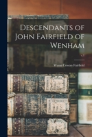 Descendants of John Fairfield of Wenham; v.1 1014354641 Book Cover