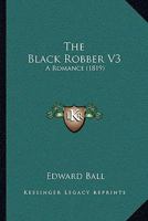 The Black Robber V3: A Romance 1104480603 Book Cover