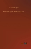 Prince Rupert, the Buccaneer 1718721390 Book Cover