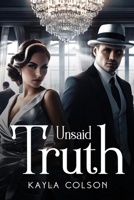 Unsaid truth 1787991369 Book Cover
