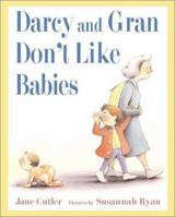 Darcy and Gran Don't Like Babies 0590721267 Book Cover