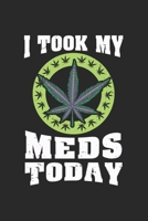 i took my Meds Today: CBD ÖL VERKÄUFER KALENDER 2020 A5 136 Seiten! Cannabis Kalender I Terminkalender I Wochenkalender, Taschenkalender, mit ... Krebs Patienten, Stoner, Geschenksidee 1670632709 Book Cover