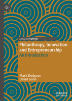 Philanthropy, Innovation and Entrepreneurship: An Introduction 3030380165 Book Cover