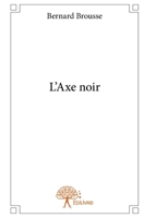 L'Axe noir (French Edition) 2332771670 Book Cover