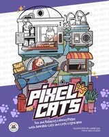 Pixel Cats: Fun and Relaxing Coloring Pages with Adorable Cats and Cute Cityscapes 1646047591 Book Cover