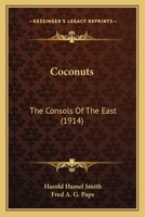 Coconuts: The Consols Of The East 0548819459 Book Cover