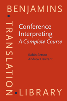 Conference Interpreting - A Complete Course 9027258627 Book Cover