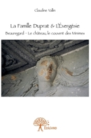 La Famille Duprat & L'Évergésie: Beauregard - Le château, le couvent des Minimes (French Edition) 2332847073 Book Cover