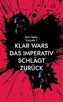 Klar wars: Das Imperativ schlägt zurück (German Edition) 3759736939 Book Cover
