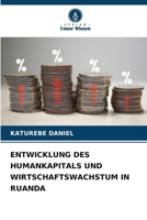 Entwicklung Des Humankapitals Und Wirtschaftswachstum in Ruanda (German Edition) 6206446727 Book Cover