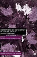 The Conditions of Democracy in Europe 1919-39: Systematic Case Studies 0312228430 Book Cover