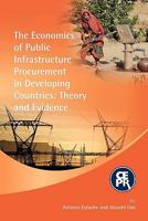 The Economics of Public Infrastructure Procurement in Developing Countries: Theory and Evidence 1907142320 Book Cover