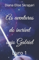 As aventuras do incr�vel anjo Gabriel: Livro 2 B09SP43DFX Book Cover