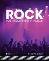 Rock: Postmodernism in Action 1634875095 Book Cover