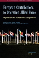 European Contributions to Operation Allied Force: Implications for Transatlantic Cooperation (Project Air Force Series on Operation Allied Force) 0833030388 Book Cover