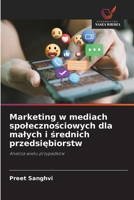 Marketing w mediach spolecznosciowych dla malych i srednich przedsiebiorstw (Polish Edition) 6208552346 Book Cover