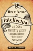 How to Become an Intellectual 1440535302 Book Cover