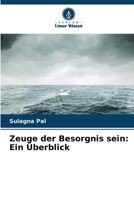 Zeuge der Besorgnis sein: Ein Überblick (German Edition) 6207873572 Book Cover
