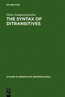 The Syntax of Ditransitives: Evidence from Clitics (Studies in Generative Grammar, 54) 3110170280 Book Cover