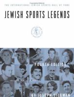 Jewish Sports Legends: The International Jewish Sports Hall of Fame, 4th Edition 1574889516 Book Cover