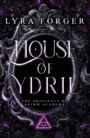 House of Ydril: The Originals of Grimm Academy B0C47SW935 Book Cover