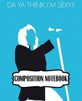 Composition Notebook: Rod Stewart British Rock Singer Songwriter Best-Selling Music Artists Of All Time Great American Songbook Billboard Hot 100 All-Time Top Artists. Soft Cover Paper 7.5 x 9.25 Inch 1697481655 Book Cover