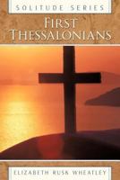 Solitude Series: First Thessalonians 1615072853 Book Cover