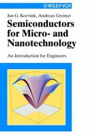 Semiconductors for Micro- and Nanotechnology: An Introduction for Engineers 3527302573 Book Cover