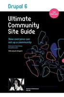 Drupal 6: Ultimate Community Site Guide 283990490X Book Cover