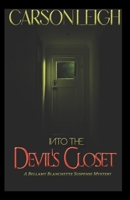 Into the Devil's Closet (Bellamy Blanchette) 1647641357 Book Cover