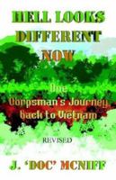 Hell Looks Different Now, One Corpsman's Journey Back to Vietnam 159344026X Book Cover